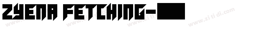 ZYENA Fetching字体转换